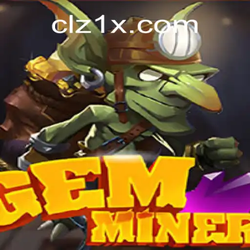 Explore the New Excitement in GemMiner with the 1X-CLZ Update